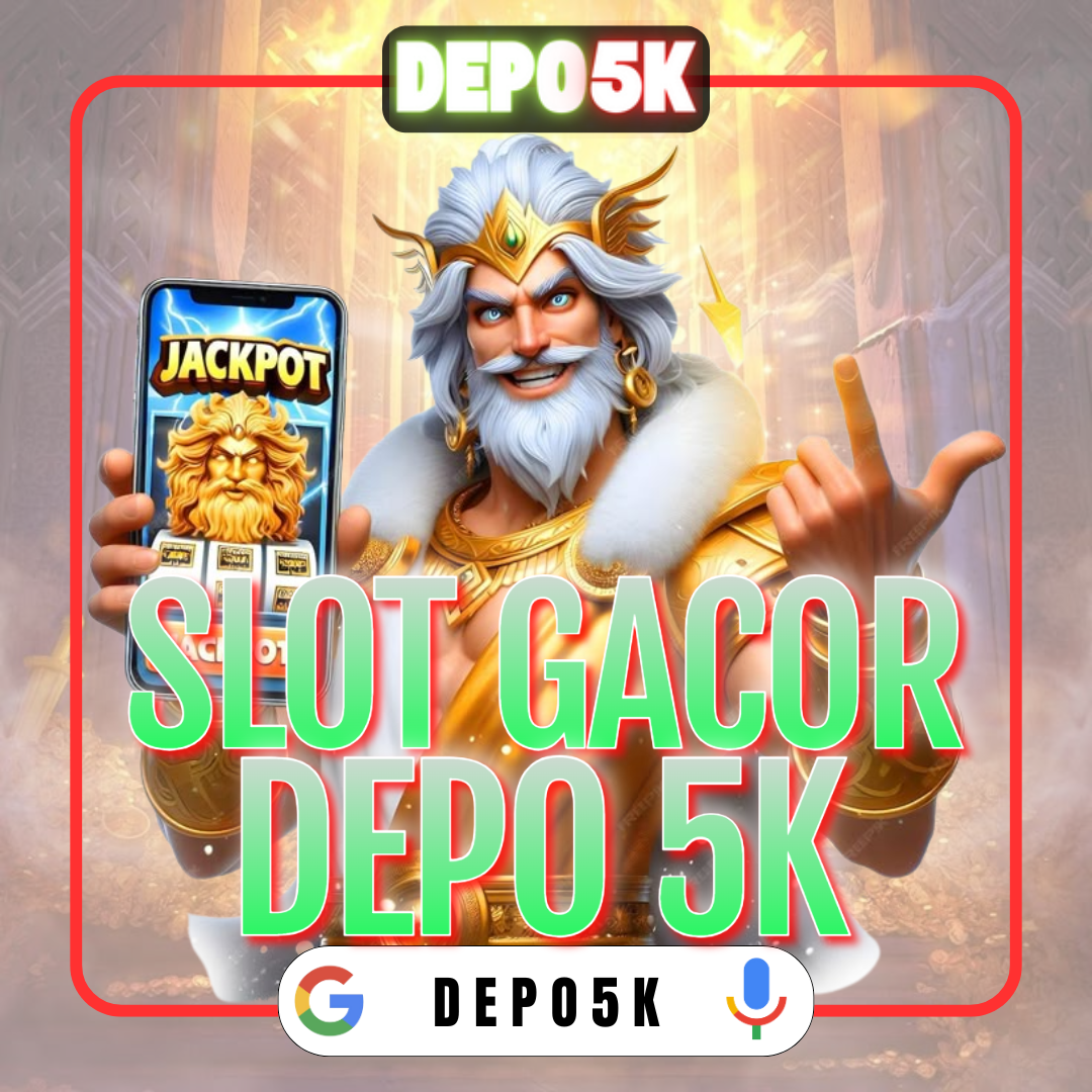 DEPO5K: Situs Judi Slot Depo 5k Gacor Terpercaya dan Terbaik.